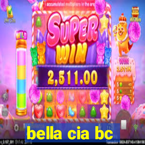 bella cia bc